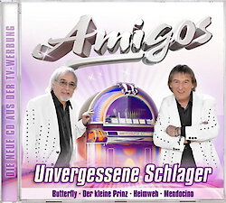 Amigos - Unvergessene Schlager